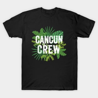 Cancun Crew Mexico Travel Family Group Mexican Vacation T-Shirt